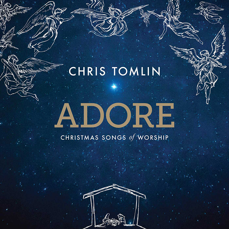 Chris Tomlin Adore - Christmas Songs of Worship