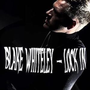 Blake Whiteley Lock In