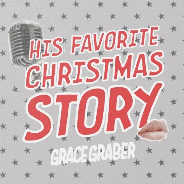 Grace Graber His Favorite Christmas Story