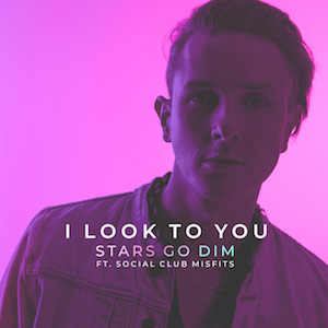 Stars Go Dim I Look To You