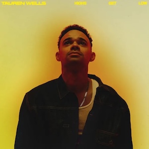 Tauren Wells Highs Get Low