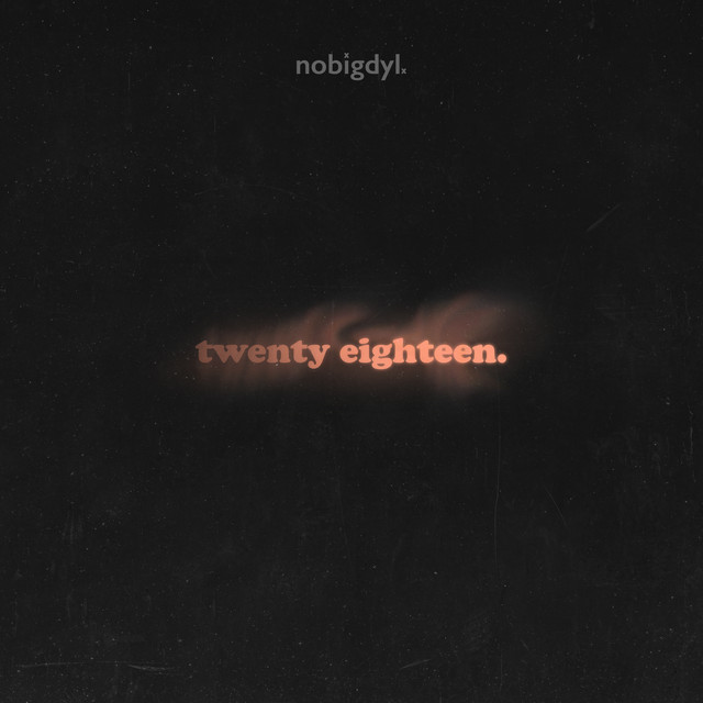 nobigdyl twenty eighteen